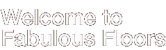 Welcome to Fabulous Floors
